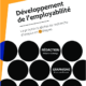 Guide de Développement de l’employabilité: Le processus global de recherche d’emploi en 12 étapes